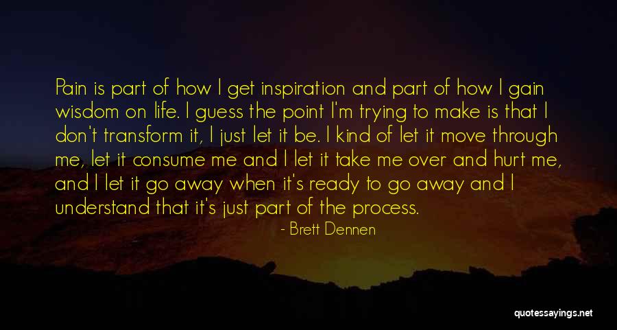 Move On Get Over It Quotes By Brett Dennen Move On Get Over It Quotes By Brett Dennen