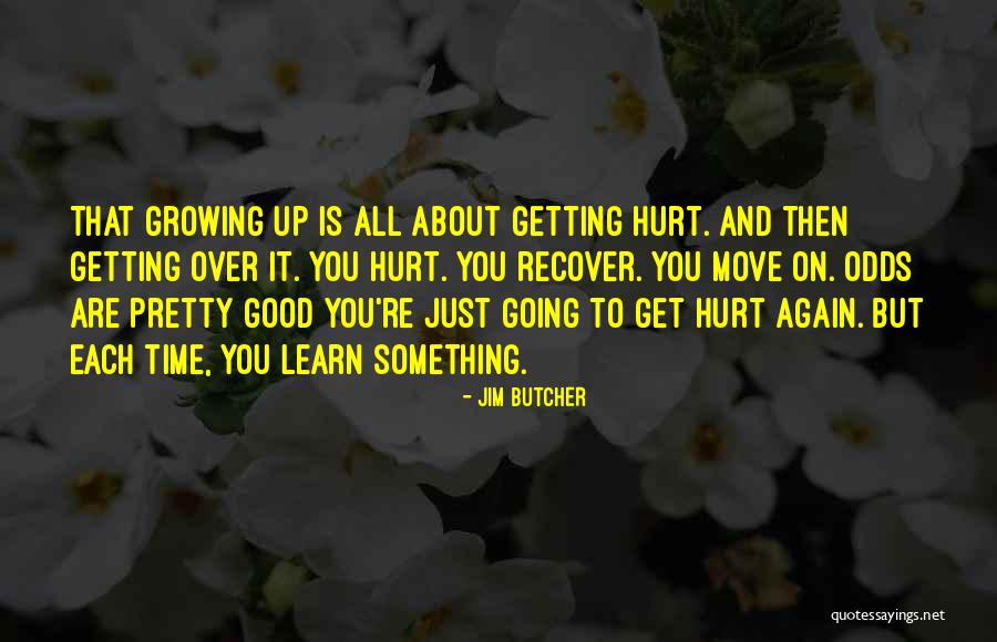 Move On Get Over It Quotes By Jim Butcher Move On Get Over It Quotes By Jim Butcher