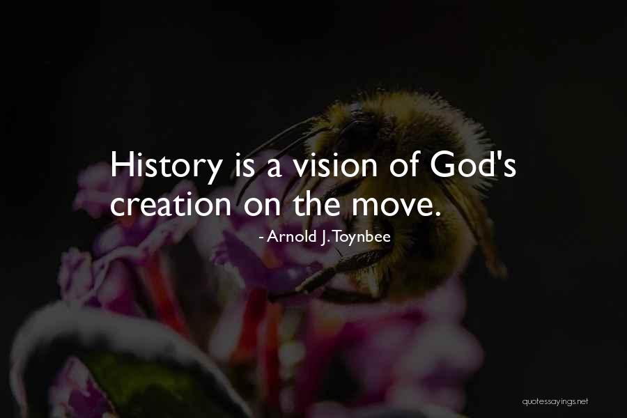 Move On God Quotes By Arnold J. Toynbee Move On God Quotes By Arnold J. Toynbee