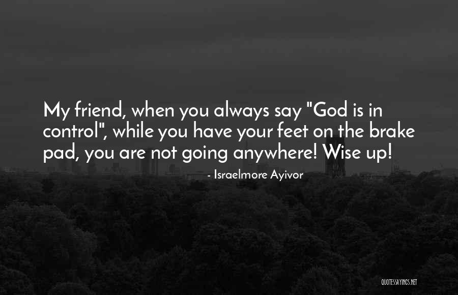 Move On God Quotes By Israelmore Ayivor Move On God Quotes By Israelmore Ayivor
