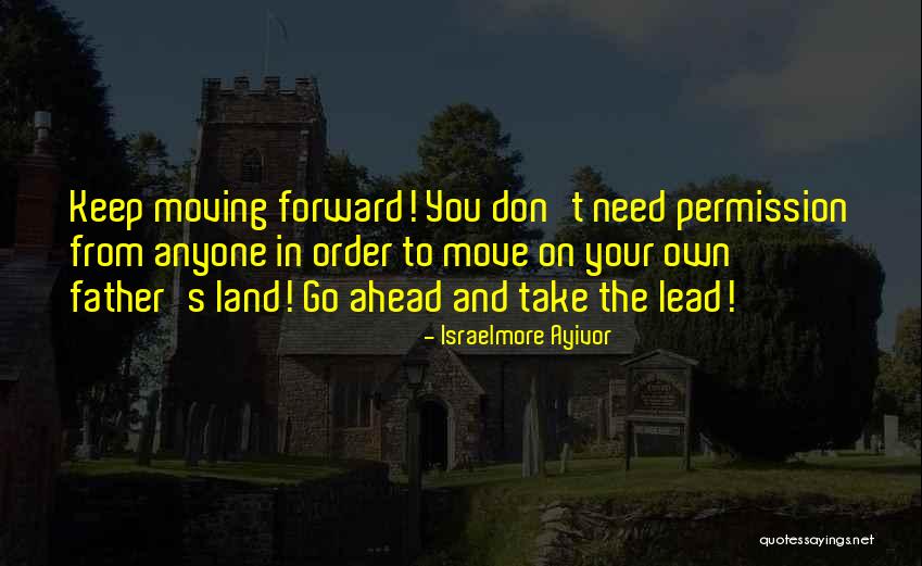 Move On God Quotes By Israelmore Ayivor Move On God Quotes By Israelmore Ayivor