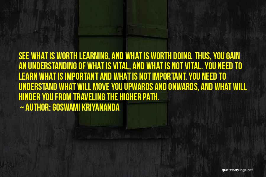 Move On He's Not Worth It Quotes By Goswami Kriyananda