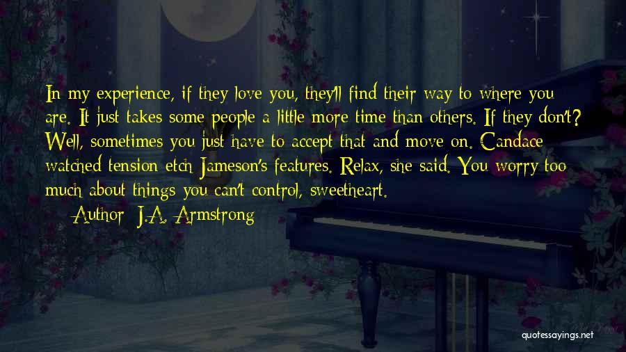 Move On In Love Quotes By J.A. Armstrong