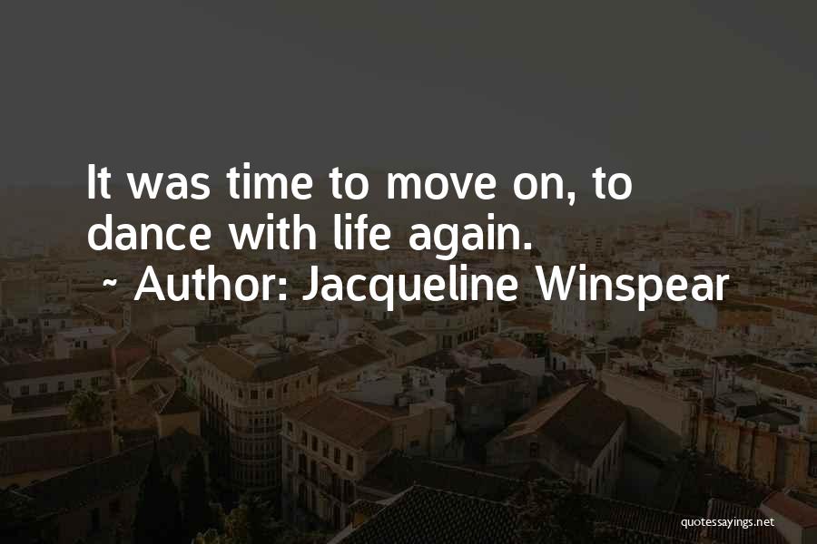 Move On Time Quotes By Jacqueline Winspear