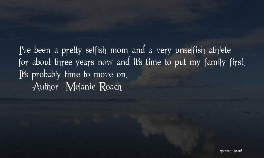 Move On Time Quotes By Melanie Roach