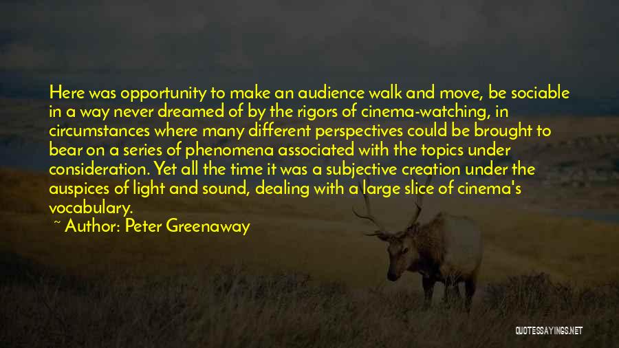 Move On Time Quotes By Peter Greenaway