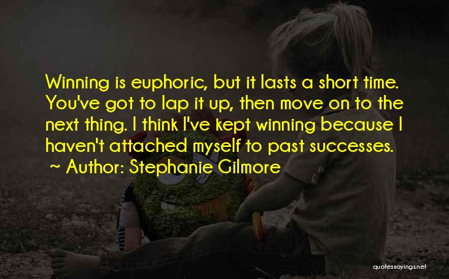 Move On Time Quotes By Stephanie Gilmore