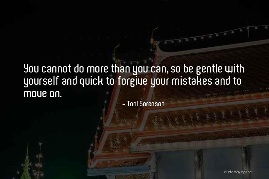 Move On With Your Life Quotes By Toni Sorenson Move On With Your Life Quotes By Toni Sorenson