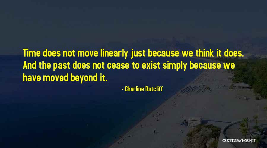 Move Or Be Moved Quotes By Charline Ratcliff Move Or Be Moved Quotes By Charline Ratcliff