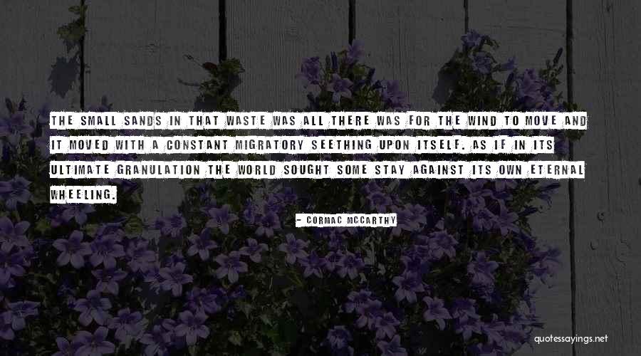 Move Or Be Moved Quotes By Cormac McCarthy Move Or Be Moved Quotes By Cormac McCarthy