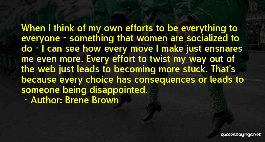Move Out My Way Quotes By Brene Brown