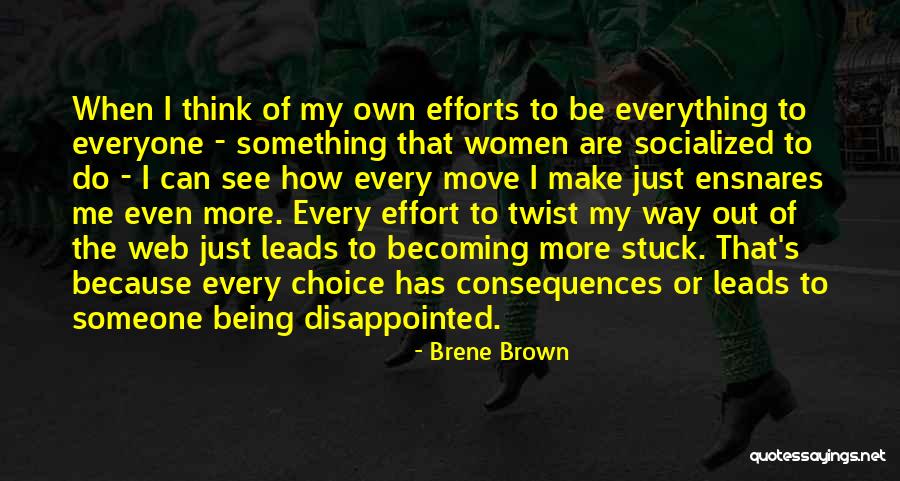 Move Out My Way Quotes By Brene Brown