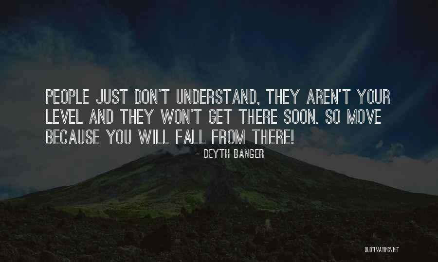 Move People Quotes By Deyth Banger Move People Quotes By Deyth Banger