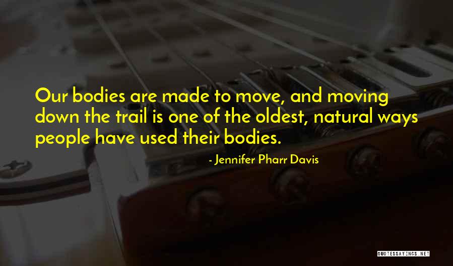 Move People Quotes By Jennifer Pharr Davis Move People Quotes By Jennifer Pharr Davis