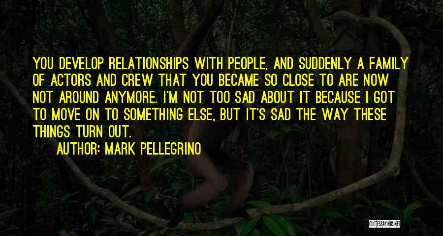 Move People Quotes By Mark Pellegrino