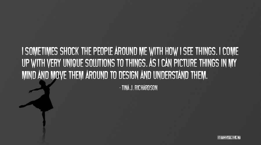 Move People Quotes By Tina J. Richardson Move People Quotes By Tina J. Richardson