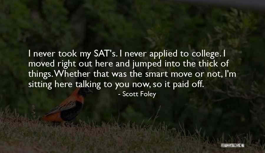 Move Things Quotes By Scott Foley Move Things Quotes By Scott Foley