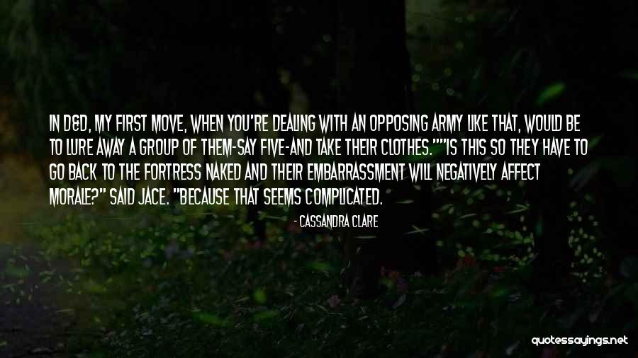 Move When Others Say Quotes By Cassandra Clare Move When Others Say Quotes By Cassandra Clare