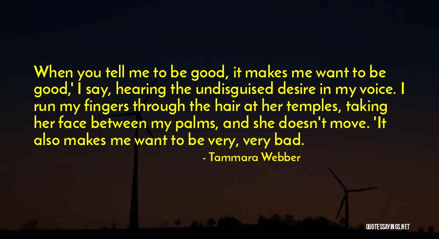 Move When Others Say Quotes By Tammara Webber Move When Others Say Quotes By Tammara Webber