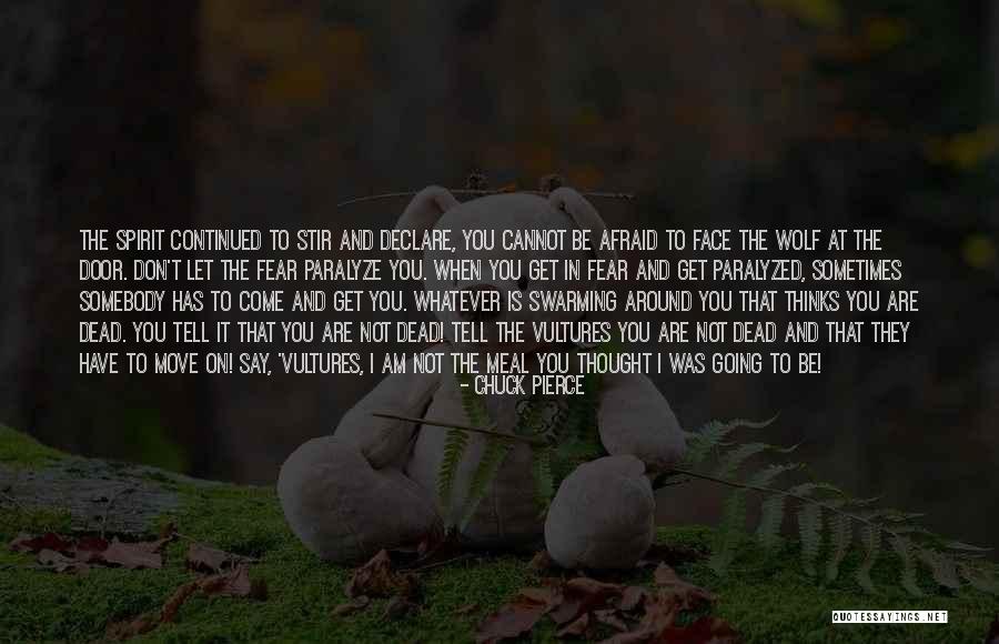 Move When The Spirit Quotes By Chuck Pierce Move When The Spirit Quotes By Chuck Pierce