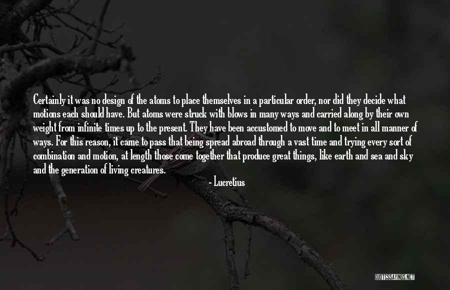 Move With The Times Quotes By Lucretius Move With The Times Quotes By Lucretius