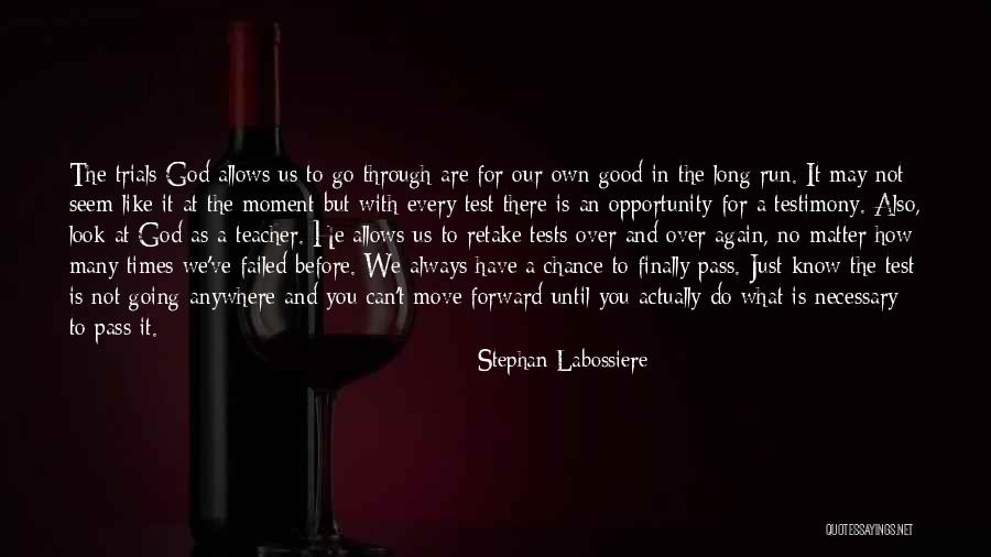 Move With The Times Quotes By Stephan Labossiere Move With The Times Quotes By Stephan Labossiere