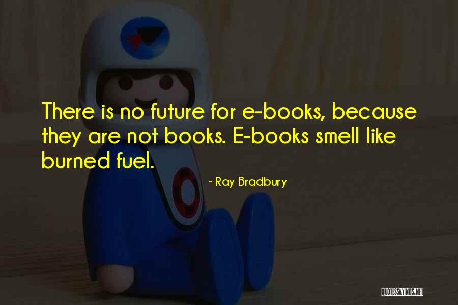 Moved And Need To Change Quotes By Ray Bradbury Moved And Need To Change Quotes By Ray Bradbury