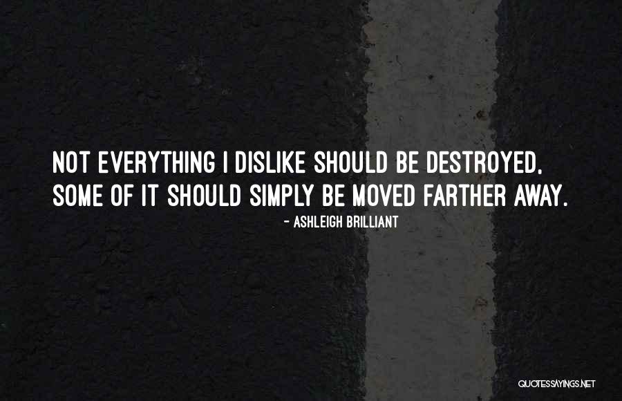 Moved Away Quotes By Ashleigh Brilliant Moved Away Quotes By Ashleigh Brilliant