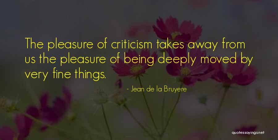 Moved Away Quotes By Jean De La Bruyere Moved Away Quotes By Jean De La Bruyere