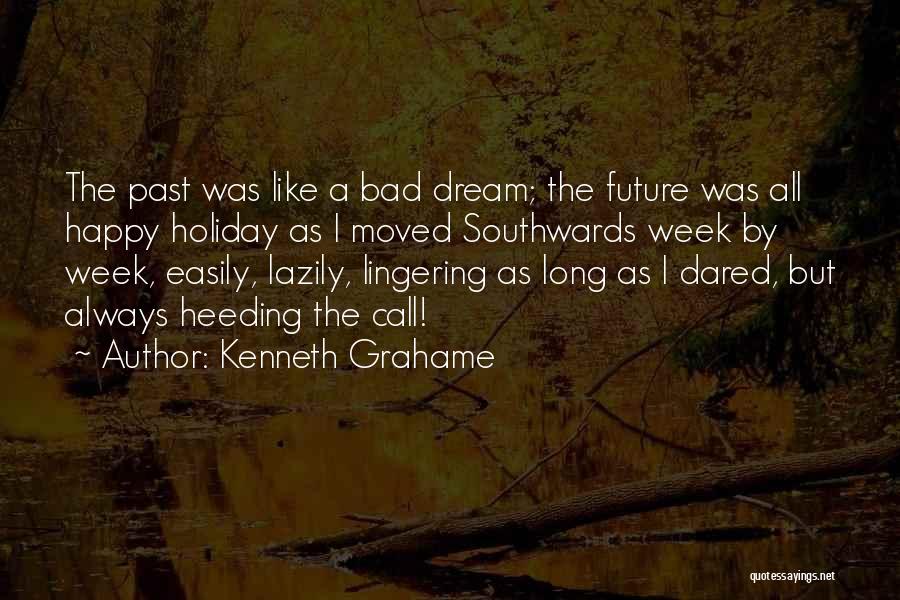 Moved On And Happy Quotes By Kenneth Grahame