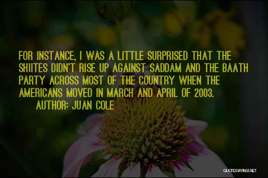 Moved Up Quotes By Juan Cole