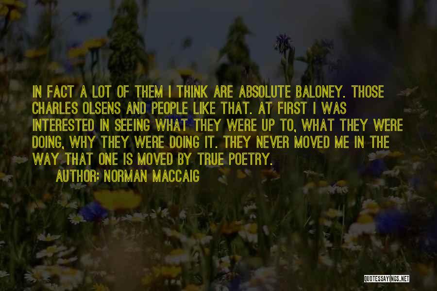 Moved Up Quotes By Norman MacCaig