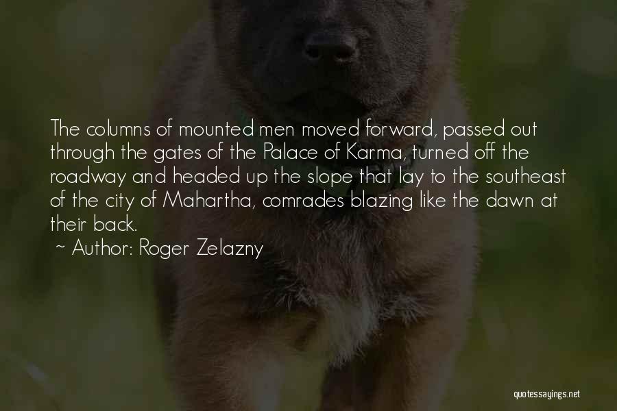 Moved Up Quotes By Roger Zelazny