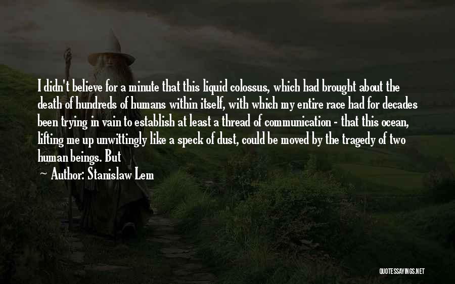 Moved Up Quotes By Stanislaw Lem