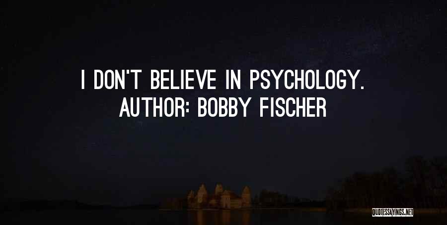 Moveitsecurely Quotes By Bobby Fischer