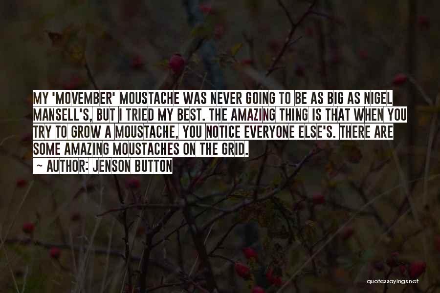 Movember Moustache Quotes By Jenson Button