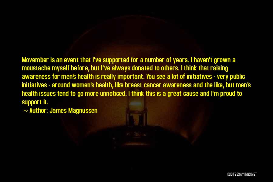 Movember Quotes By James Magnussen