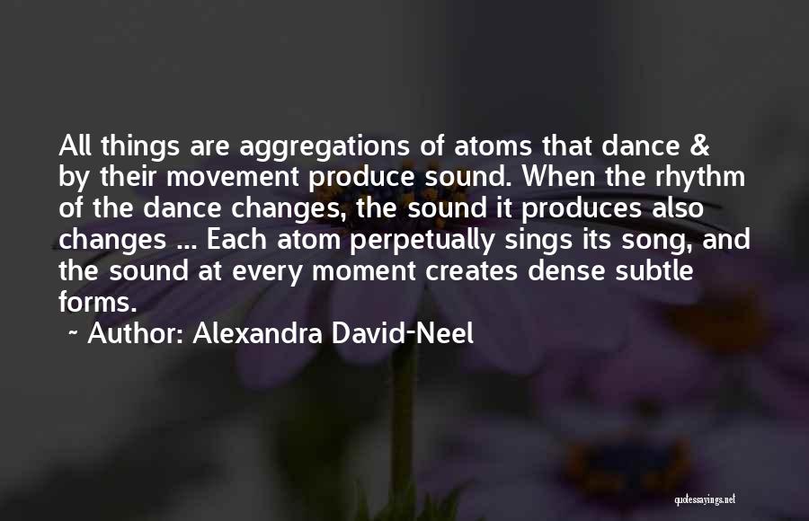 Movement And Dance Quotes By Alexandra David-Neel