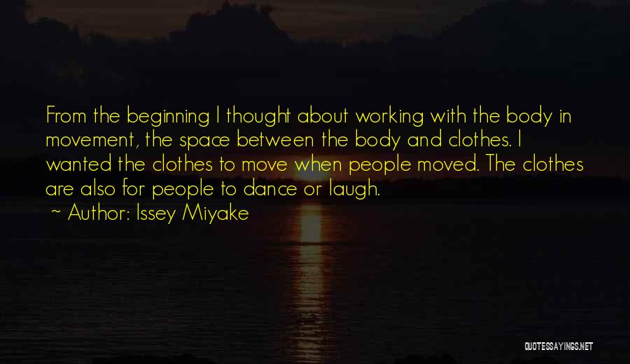 Movement And Dance Quotes By Issey Miyake