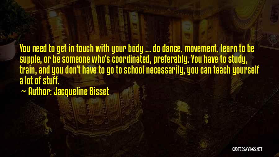 Movement And Dance Quotes By Jacqueline Bisset