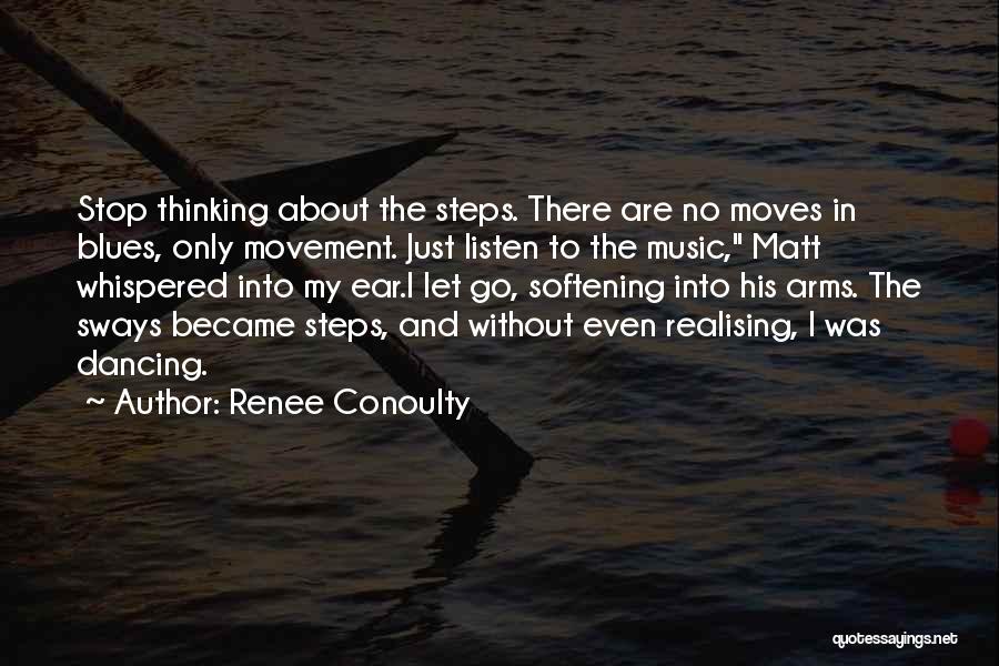 Movement And Dance Quotes By Renee Conoulty