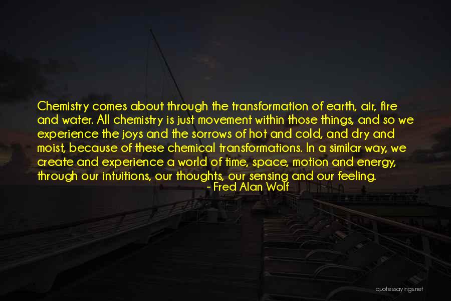 Movement And Energy Quotes By Fred Alan Wolf Movement And Energy Quotes By Fred Alan Wolf