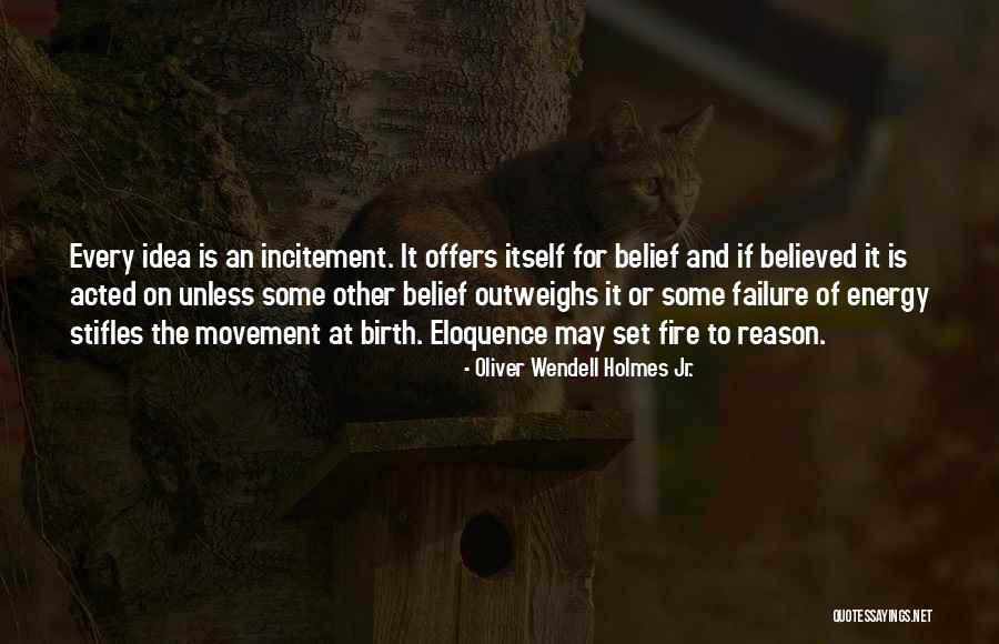 Movement And Energy Quotes By Oliver Wendell Holmes Jr. Movement And Energy Quotes By Oliver Wendell Holmes Jr.