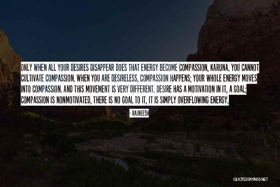 Movement And Energy Quotes By Rajneesh Movement And Energy Quotes By Rajneesh