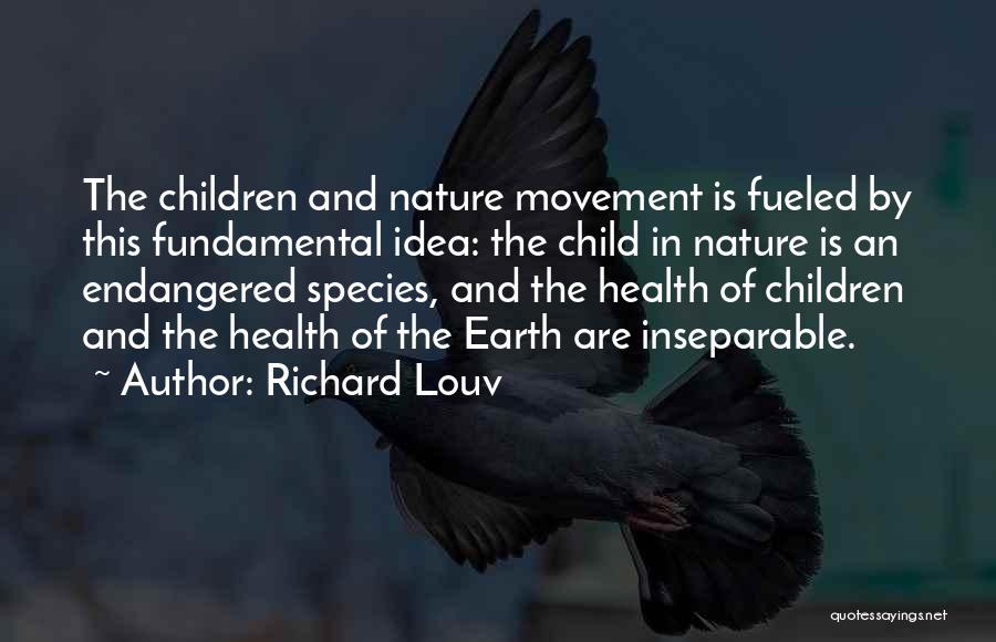 Movement And Health Quotes By Richard Louv