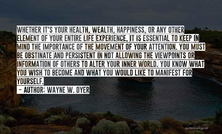 Movement And Health Quotes By Wayne W. Dyer