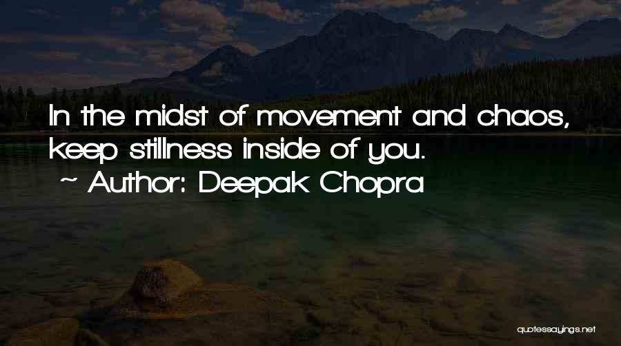 Movement And Stillness Quotes By Deepak Chopra