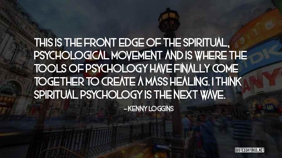 Movement Is Healing Quotes By Kenny Loggins Movement Is Healing Quotes By Kenny Loggins