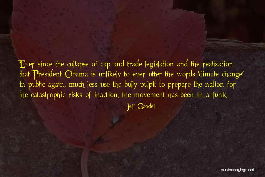 Movement Of Change Quotes By Jeff Goodell Movement Of Change Quotes By Jeff Goodell