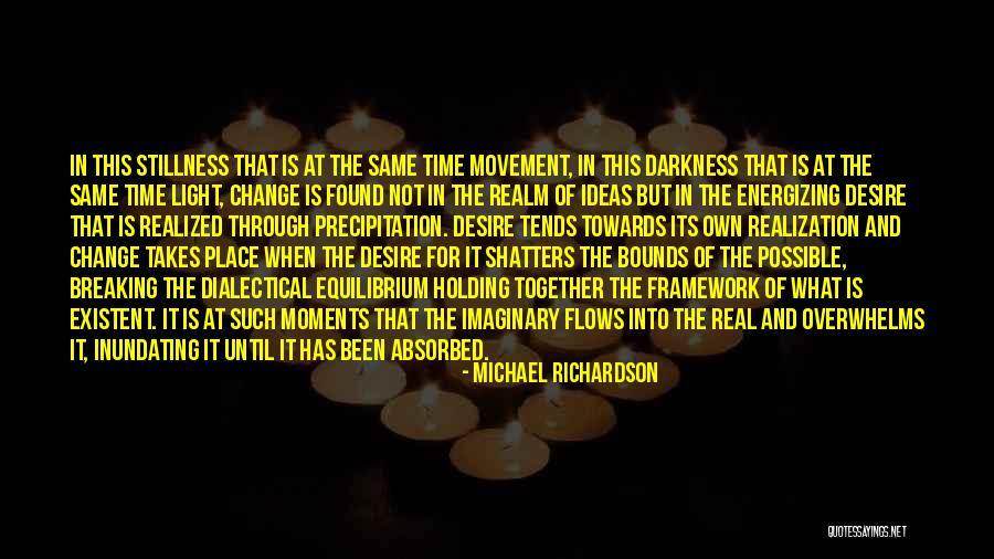 Movement Of Change Quotes By Michael Richardson Movement Of Change Quotes By Michael Richardson